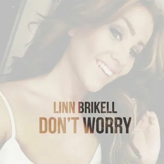 Don't Worry by Linn Brikell