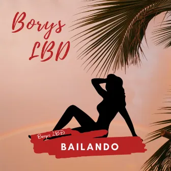 Bailando by Borys LBD