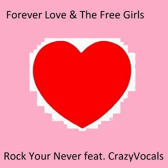 Rock Your Never by CrazyVocals