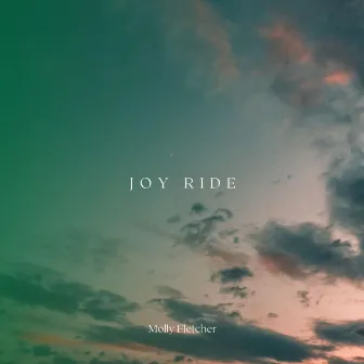 Joy Ride by Molly Fletcher