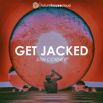 Get Jacked (Original Mix) by Stin Corner