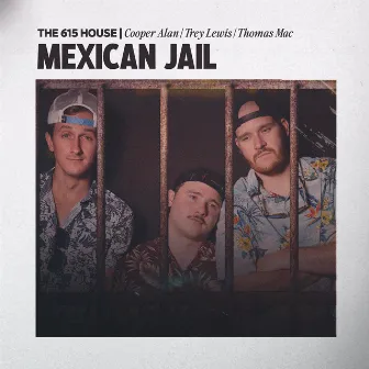 Mexican Jail (feat. Thomas Mac, Trey Lewis & Cooper Alan) by Trey Lewis