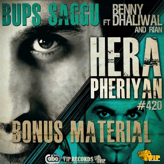 Hera Pheriyan (Bonus Material) by Benny Dhaliwal