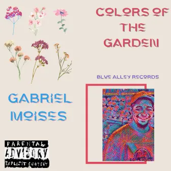 Colors of The Garden by Gabriel Moises