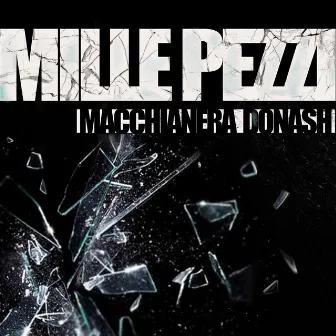 Mille pezzi by Donash