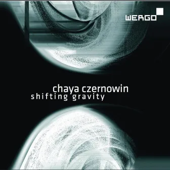 Czernowin: Shifting Gravity / Wintersongs III by Titus Engel