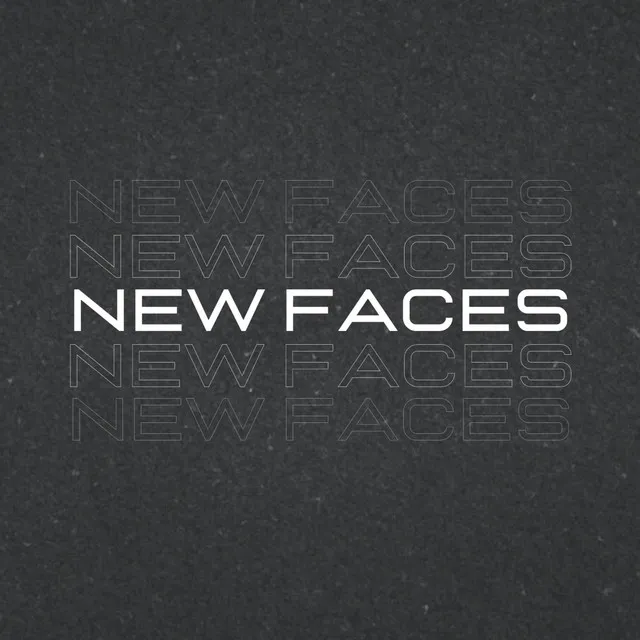 NEW FACES