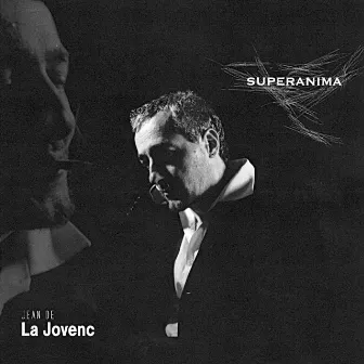 Superanima by La Jovenc