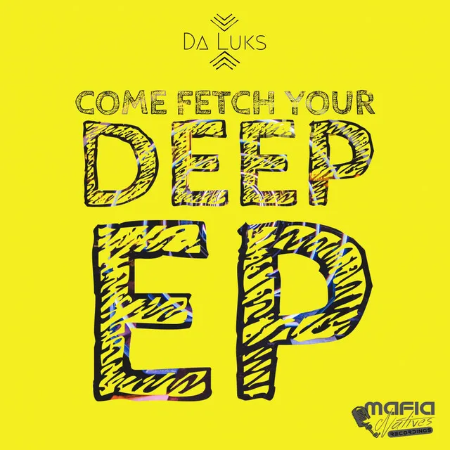 Come Fetch Your Deep - Main Mix