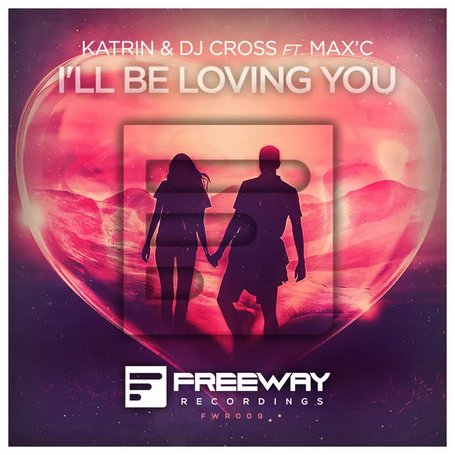 I'll Be Loving You - Original Mix