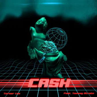 CASH (Feat. Tommy Strate) by Turner Lee