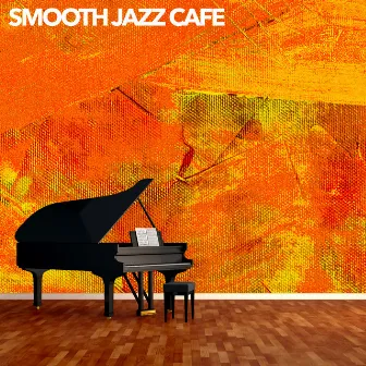 Smooth Jazz Cafe by Cafe Smooth Jazz Radio