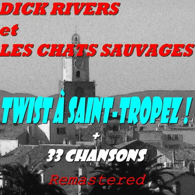 Twist à Saint-Tropez ! et 33 chansons (Remastered)