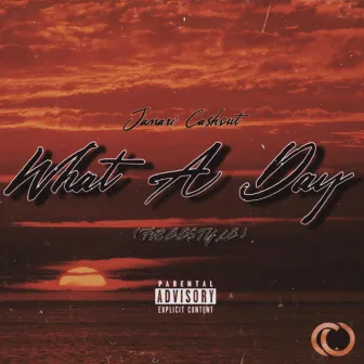 What A Day (Freestyle) by Jamari Cashout