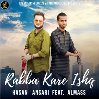 Rabba Kare Ishq by Hasan Ansari