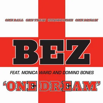 One Dream by Bez