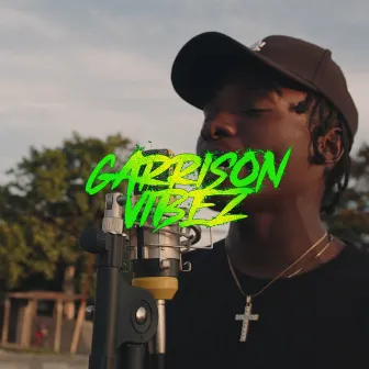 EZI Garrison Vibez Freestyle by EZI