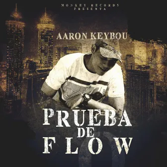 Prueba De Flow by Aáron Keybou