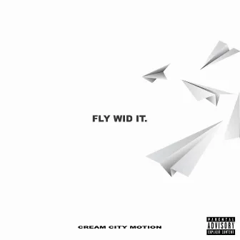 Fly Wid It by Ju Preach