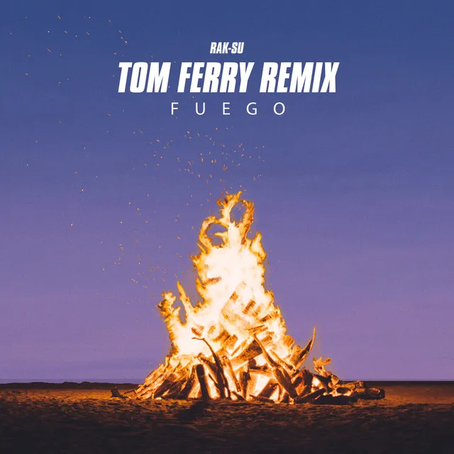 Fuego - Tom Ferry Remix