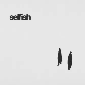 Selfish by Arabi