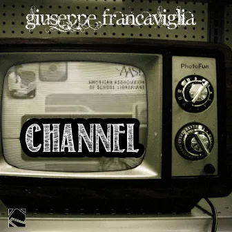 Channel - EP by Giuseppe Francaviglia