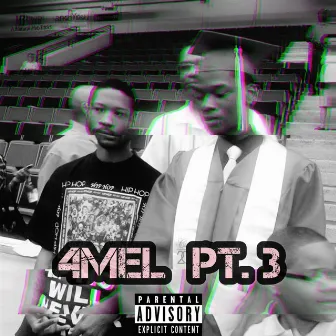 4Mel, Pt. 3 by 500 Leo