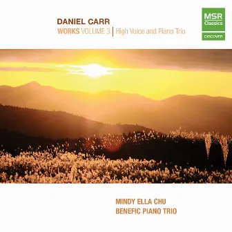 Daniel Carr: Works, Vol. 3 - Soprano and String Trio by Daniel Carr