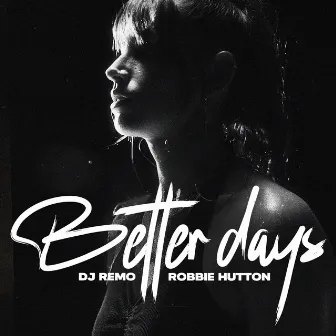 Better days by Dj Remo