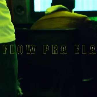 Flow pra Ela by Stefanus