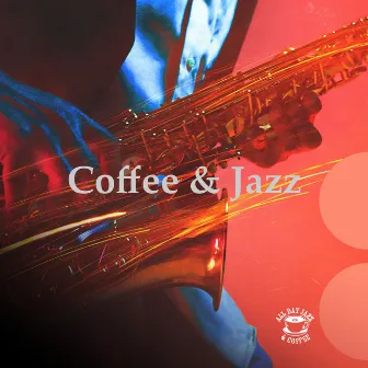 Coffee & Jazz by All Day Jazz & Coffee