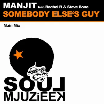 Somebody Elses Guy (Main Mix) by Steve Bone