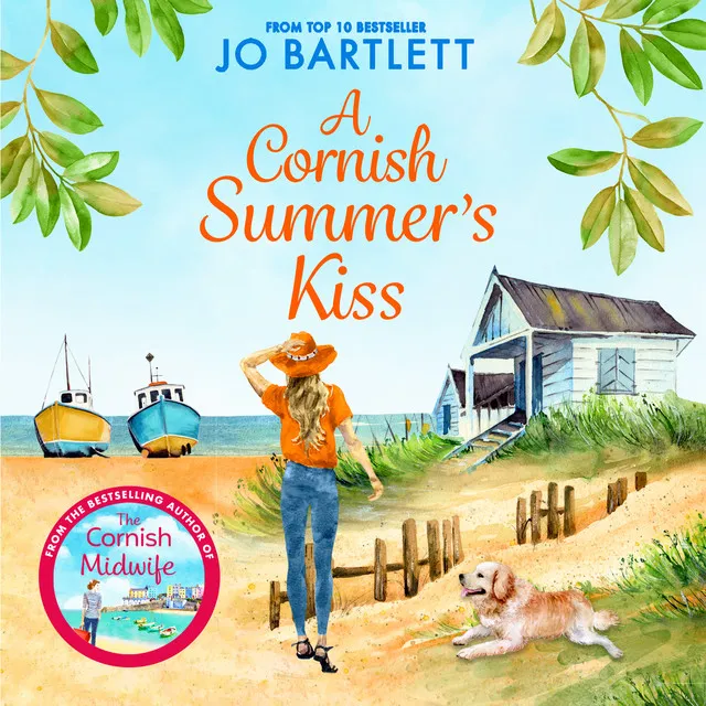 A Cornish Summer's Kiss [An uplifting read from the top 10 bestselling author of The Cornish Midwife (Unabridged)]