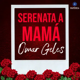 Serenata a Mamá by Omar Geles