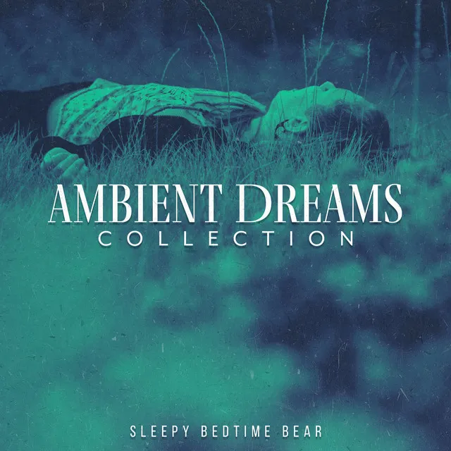 Ambient Dreams Collection