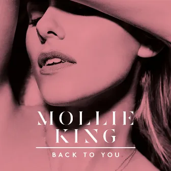 Back To You by Mollie King