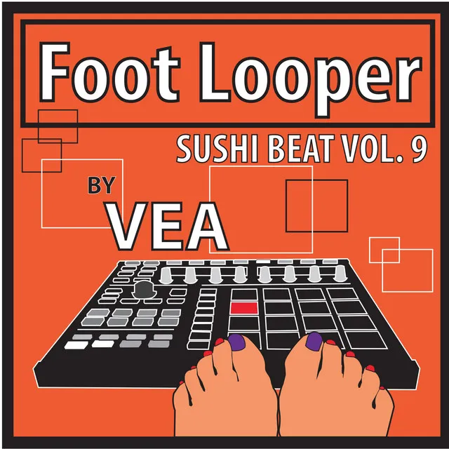 Foot Looper (Sushi beat Volume 9) [Instrumental]