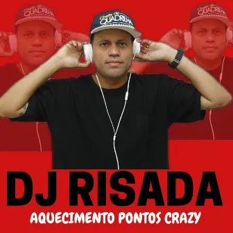 Aquecimento Pontos Crazy by Dj Risada