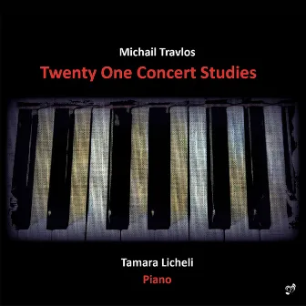 Michail Travlos: 21 Concert Studies for Piano by Tamara Licheli