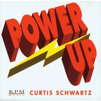 Power Up by Curtis Schwartz