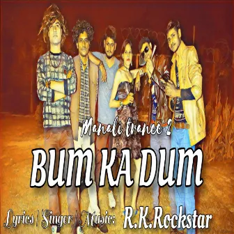 Bum Ka Dum by R.K.Rockstar