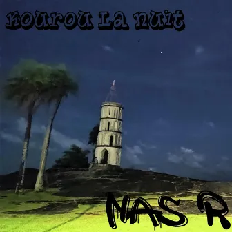 Kourou LaNuit by Nas R