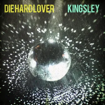 Die Hard Lover by Kingsley