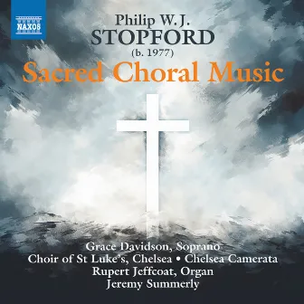 Philip Stopford: Sacred Choral Music by Rupert Jeffcoat