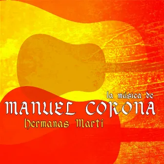 La música de Manuel Corona (Remasterizado) by Hermanas Martí