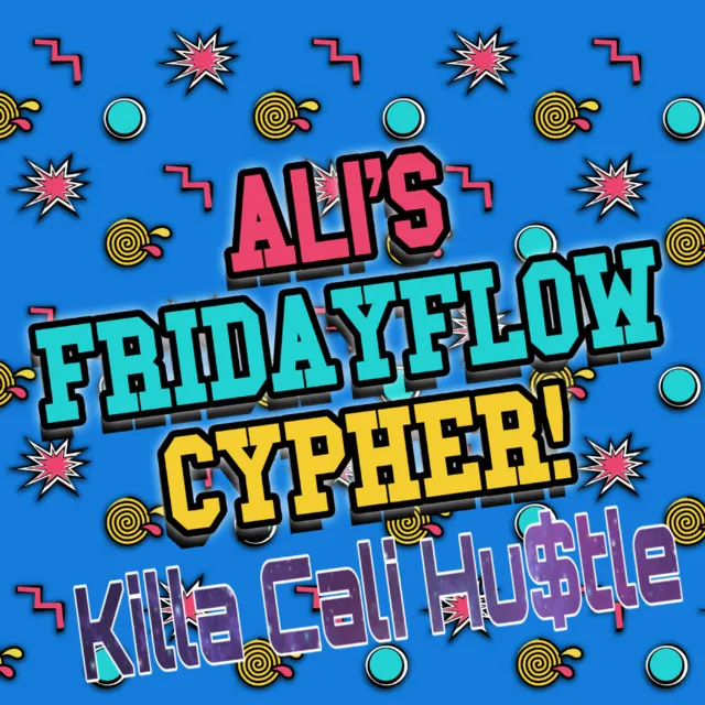 Ali's FridayFlowCypher! (Remix)