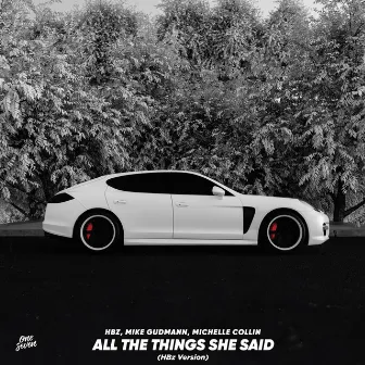 All the Things She Said (Hbz Version) by Michelle Collin