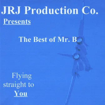 The Best of Mr. B by Mr. B