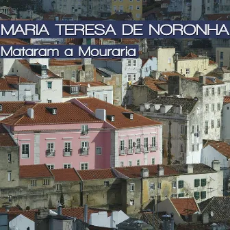 Mataram a Mouraria by Maria Teresa De Noronha