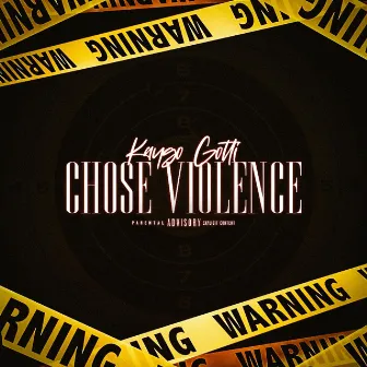 Chose Violence by Kaygo Gotti